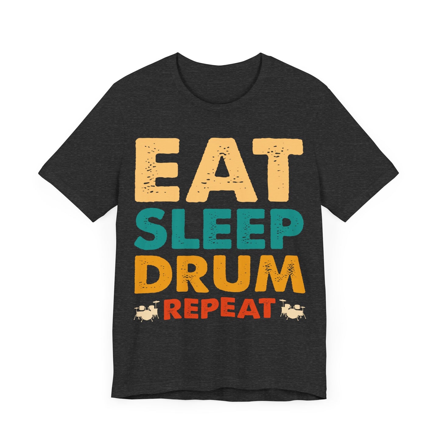 Eat sleep drum repeat Unisex Jersey Short Sleeve Tee