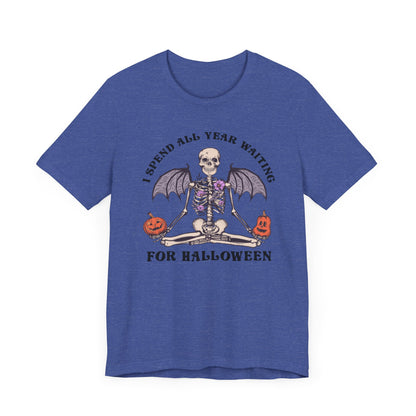 I spend all year waiting for Halloween Unisex Jersey Short Sleeve Tee