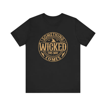 Something wicked this way comes Unisex Jersey Short Sleeve Tee