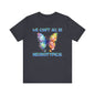 We can't all be neurotypical Unisex Jersey Short Sleeve Tee