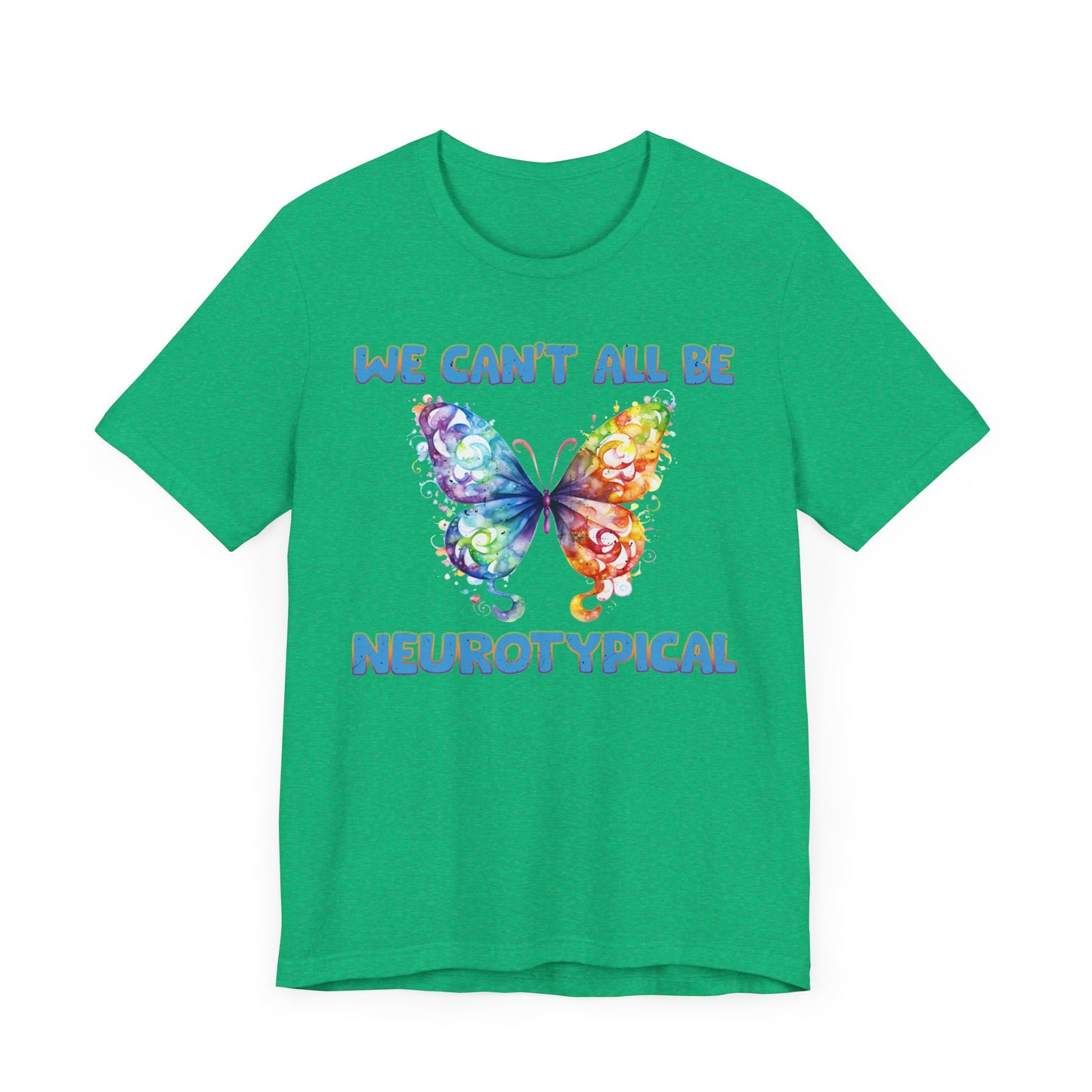 We can't all be neurotypical Unisex Jersey Short Sleeve Tee