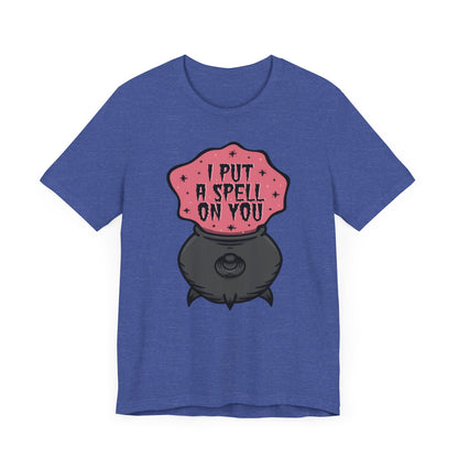 I put a spell on you Unisex Jersey Short Sleeve Tee