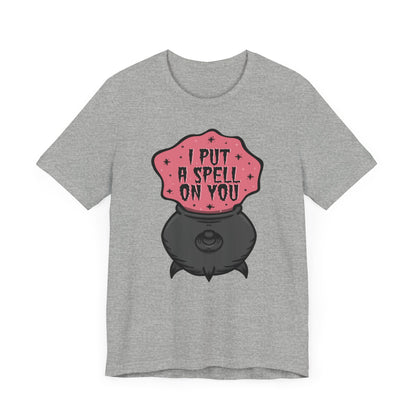 I put a spell on you Unisex Jersey Short Sleeve Tee