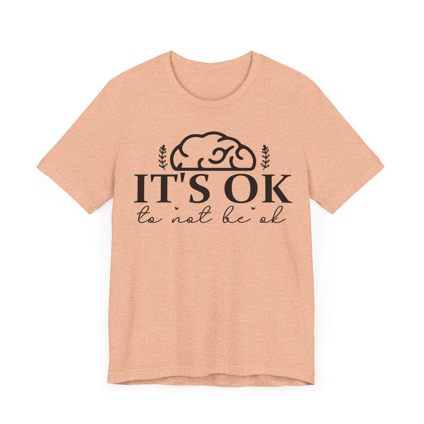 It's okay not to be okay Unisex Jersey Short Sleeve Tee