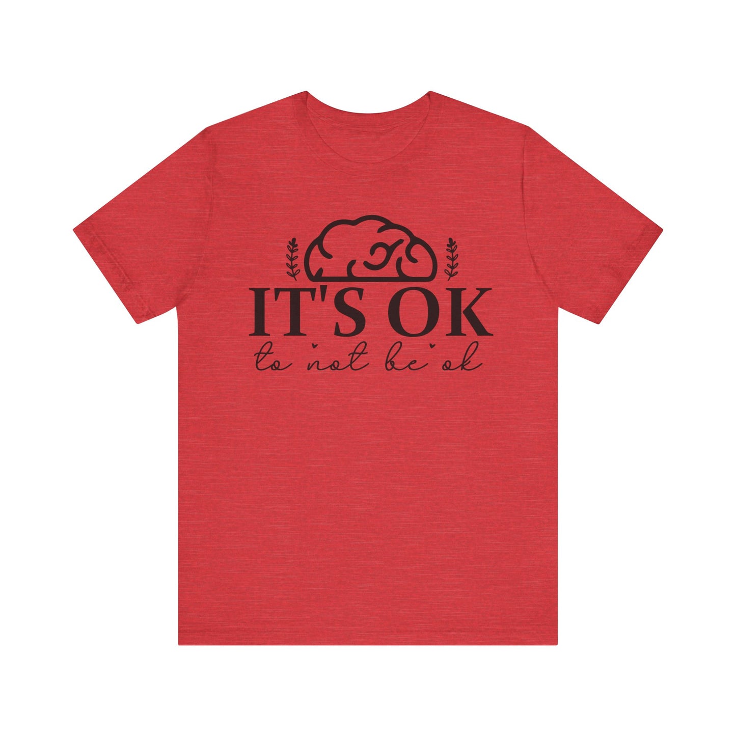It's okay not to be okay Unisex Jersey Short Sleeve Tee
