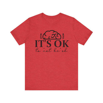 It's okay not to be okay Unisex Jersey Short Sleeve Tee