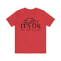 It's okay not to be okay Unisex Jersey Short Sleeve Tee