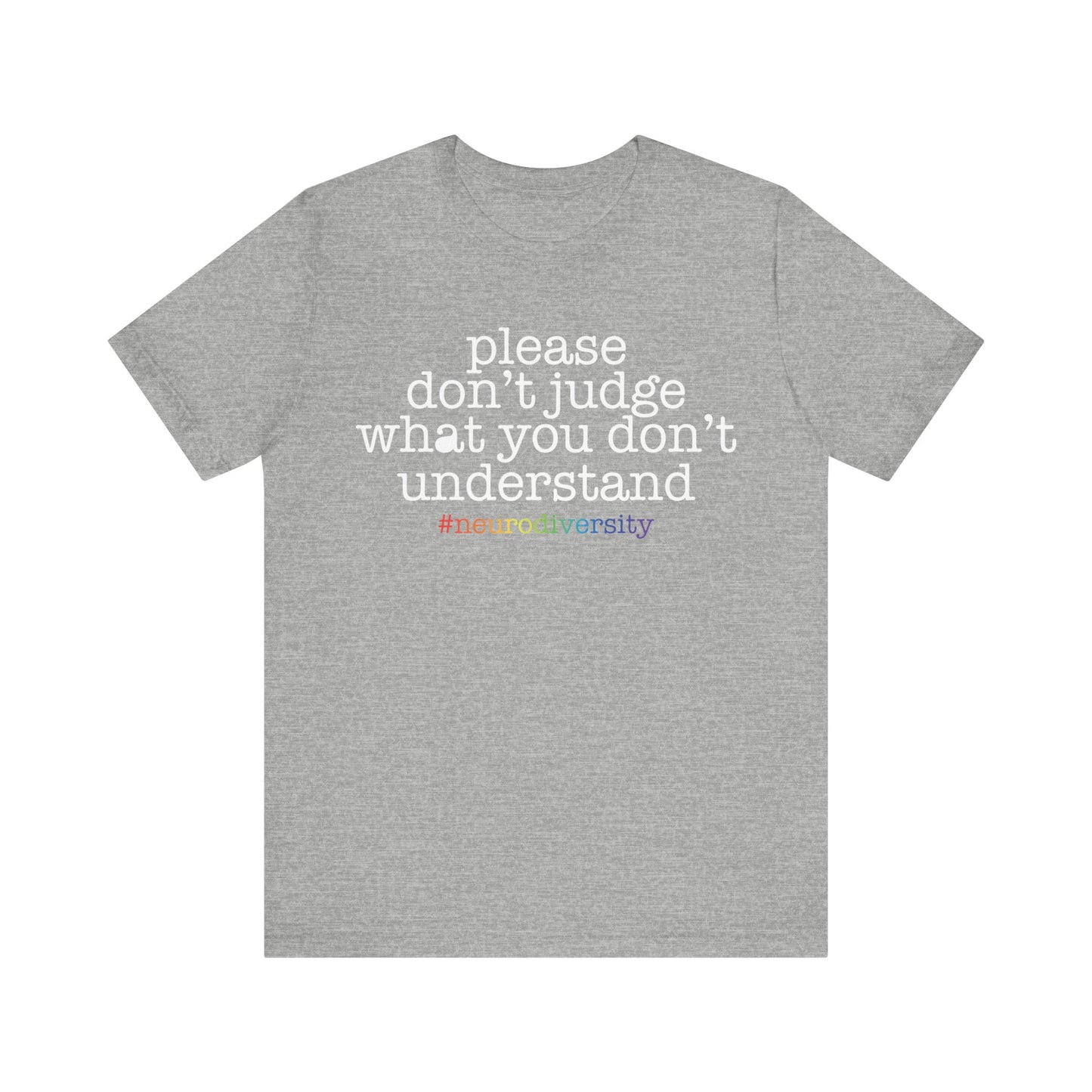 Please don't judge what you can't understand Unisex Jersey Short Sleeve Tee