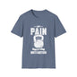 Pain Is Motivation Unisex Softstyle T-Shirt