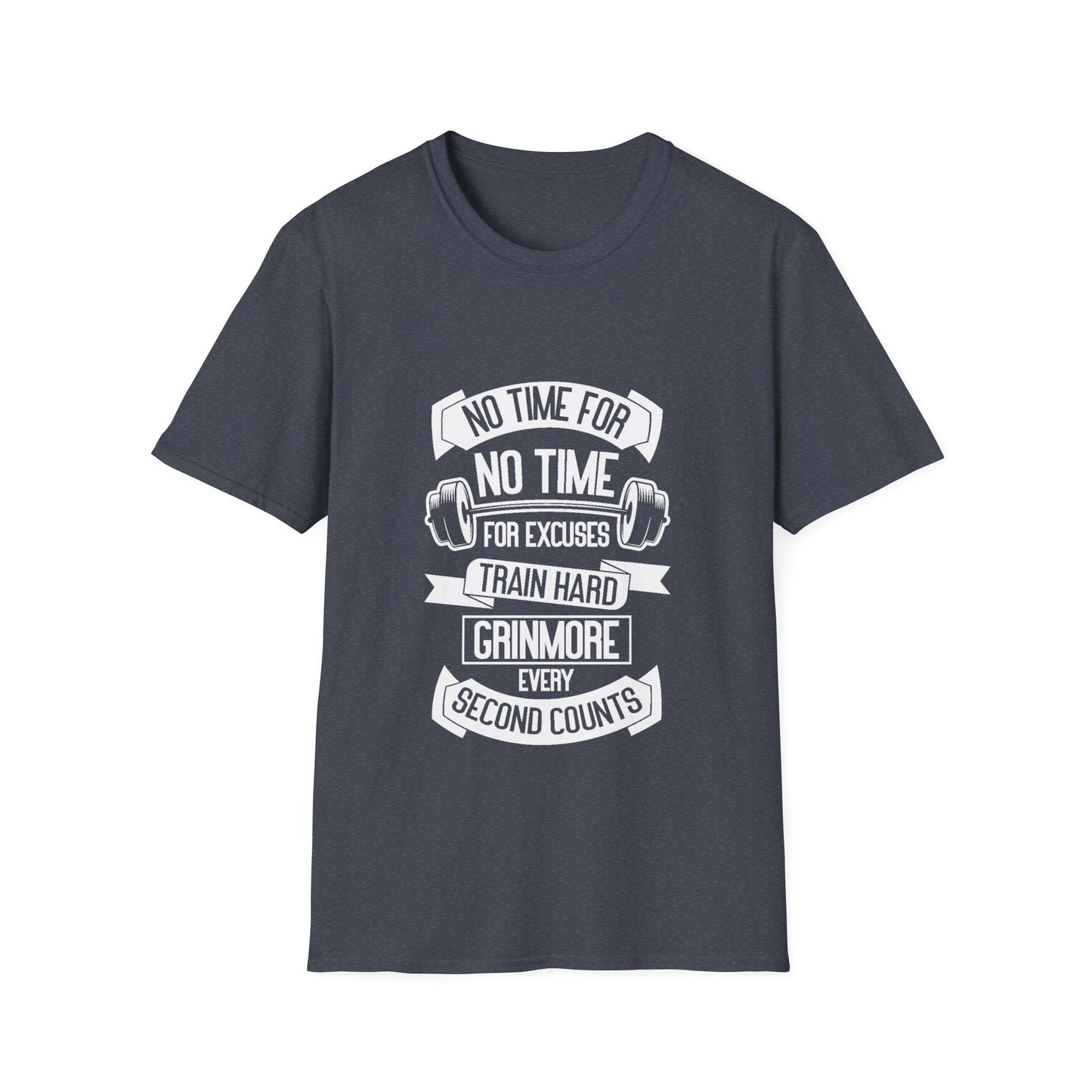 No Time For Excuses Unisex Softstyle T-Shirt