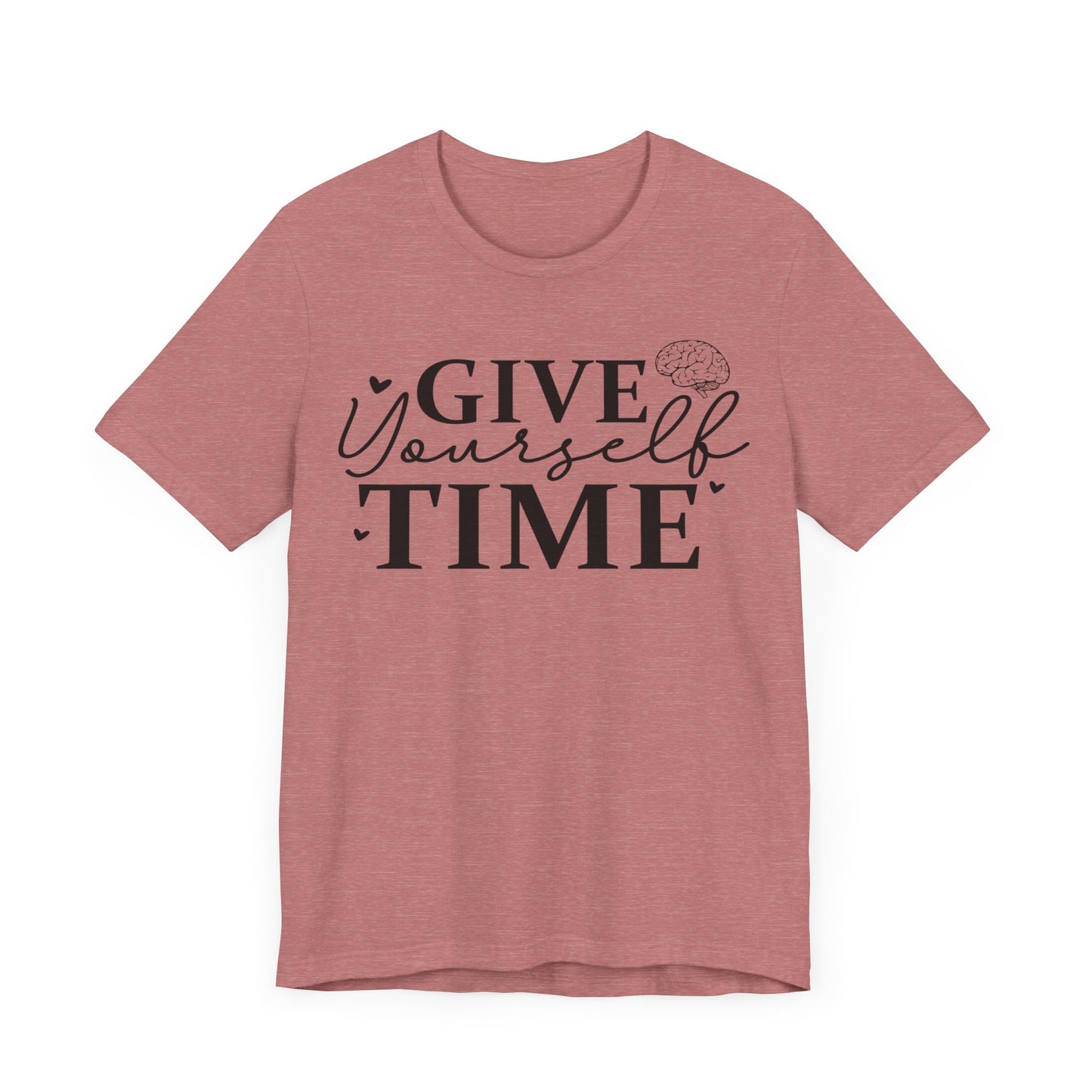 Give yourself time Unisex Jersey Short Sleeve Tee