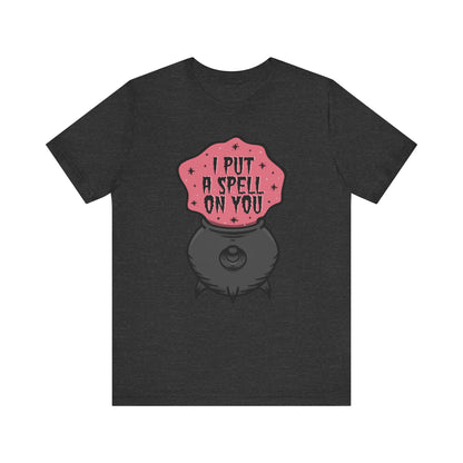 I put a spell on you Unisex Jersey Short Sleeve Tee