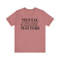 Mental health matters Unisex Jersey Short Sleeve Tee