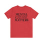 Mental health matters Unisex Jersey Short Sleeve Tee