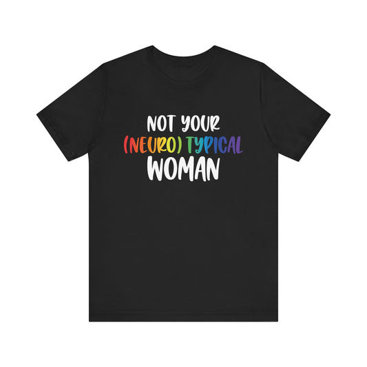 Not your (neuro)typical woman Unisex Jersey Short Sleeve Tee