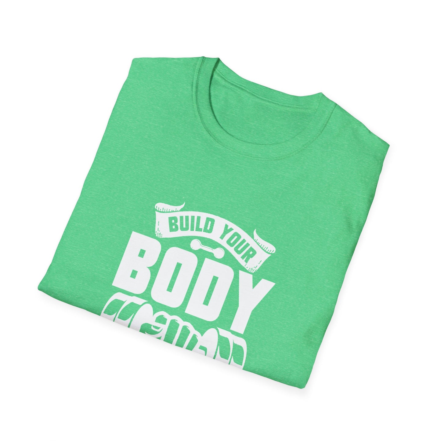 Build Your Body, Build Your Character Unisex Softstyle T-Shirt
