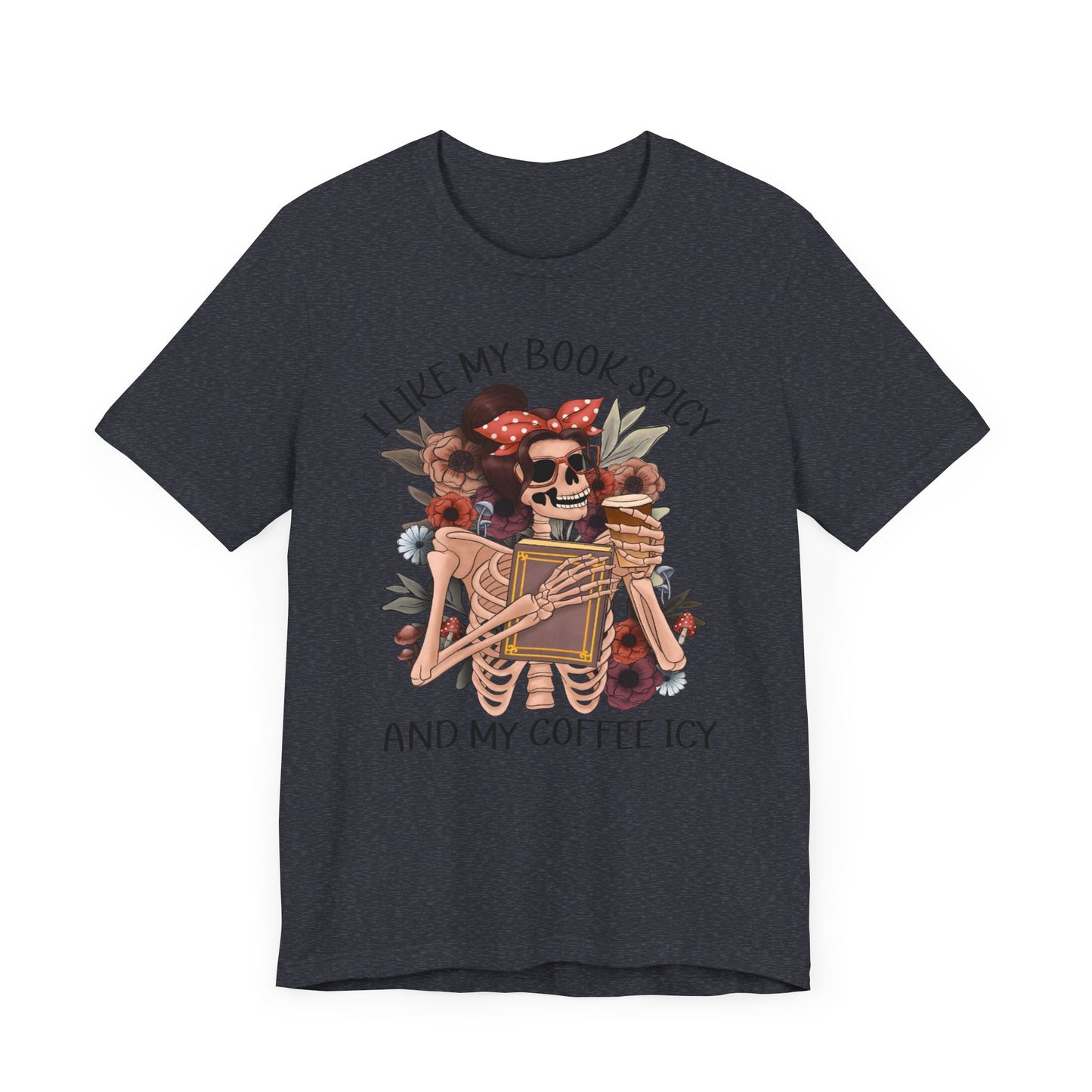 I like my books spicy and my coffee icy Unisex Jersey Short Sleeve Tee