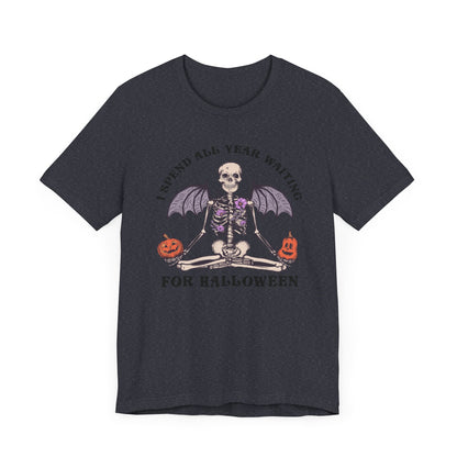 I spend all year waiting for Halloween Unisex Jersey Short Sleeve Tee