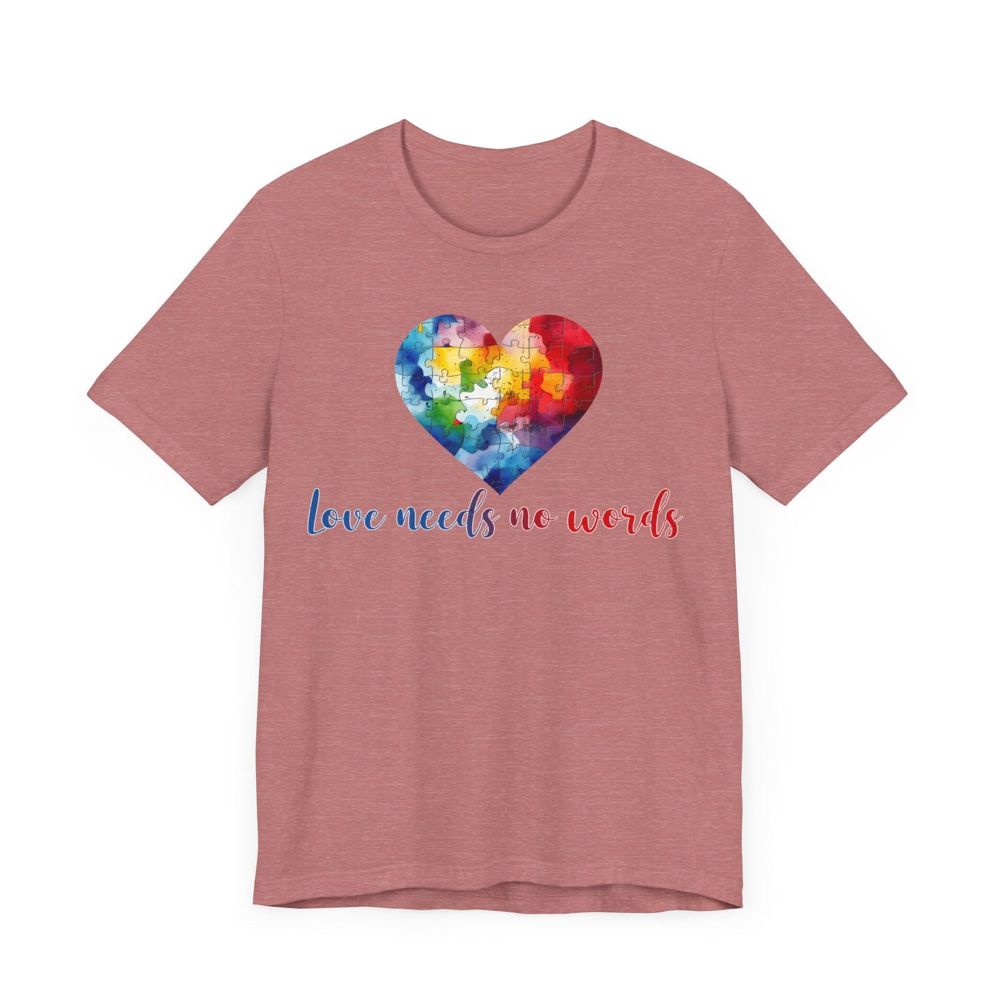 Love needs no words Unisex Jersey Short Sleeve Tee