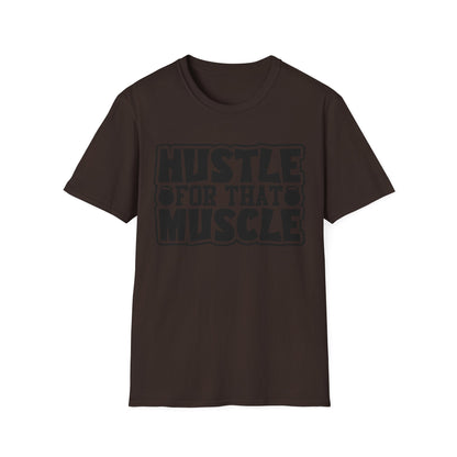 Hustle For That Muscle Softstyle T-Shirt