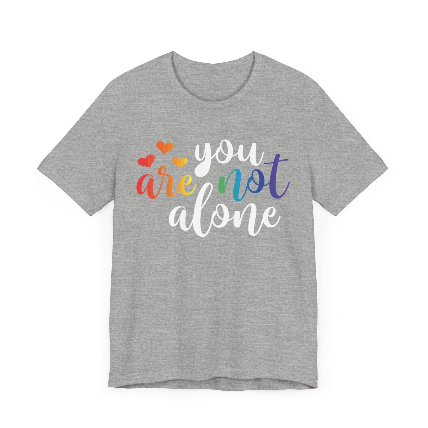You are not alone Unisex Jersey Short Sleeve Tee