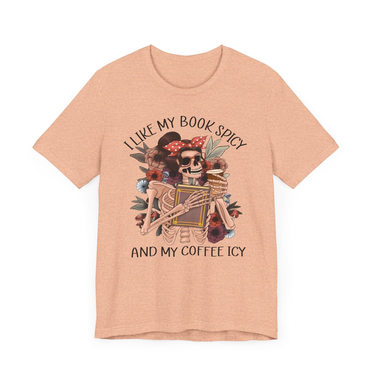 I like my books spicy and my coffee icy Unisex Jersey Short Sleeve Tee