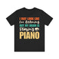 My brain is playing piano Unisex Jersey Short Sleeve Tee