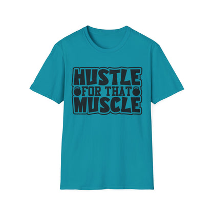 Hustle For That Muscle Softstyle T-Shirt