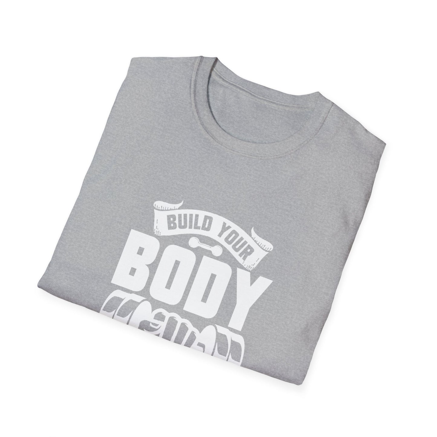 Build Your Body, Build Your Character Unisex Softstyle T-Shirt