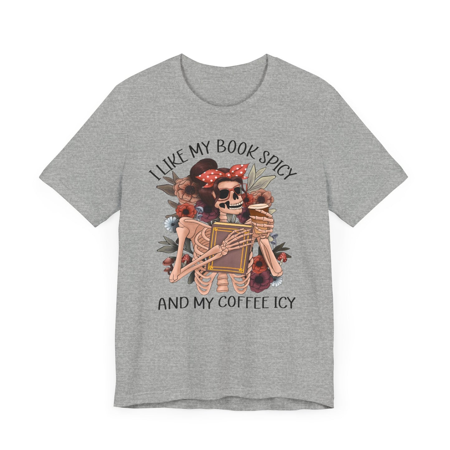 I like my books spicy and my coffee icy Unisex Jersey Short Sleeve Tee