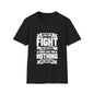 Fight For Something Unisex Softstyle T-Shirt