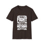 Fight For Something Unisex Softstyle T-Shirt