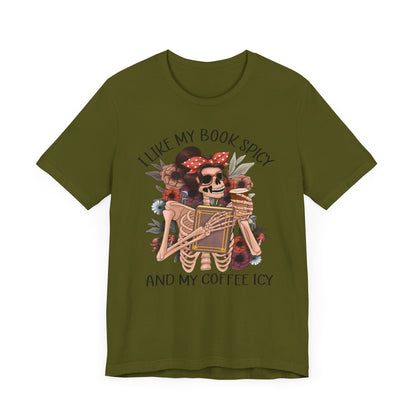 I like my books spicy and my coffee icy Unisex Jersey Short Sleeve Tee