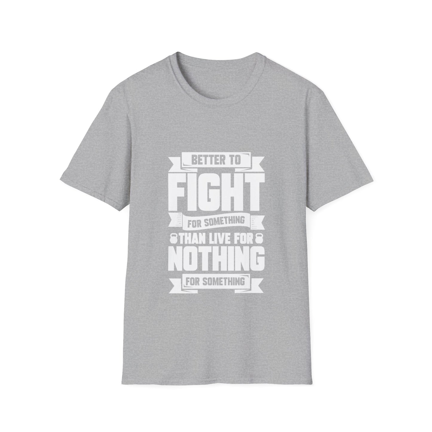 Fight For Something Unisex Softstyle T-Shirt