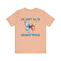 We can't all be neurotypical Unisex Jersey Short Sleeve Tee