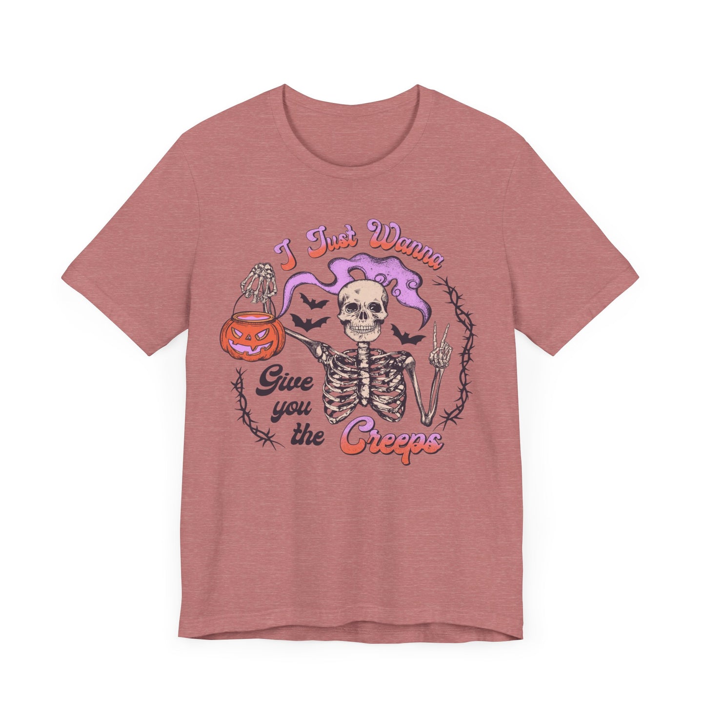 I just wanna give you the creeps Unisex Jersey Short Sleeve Tee