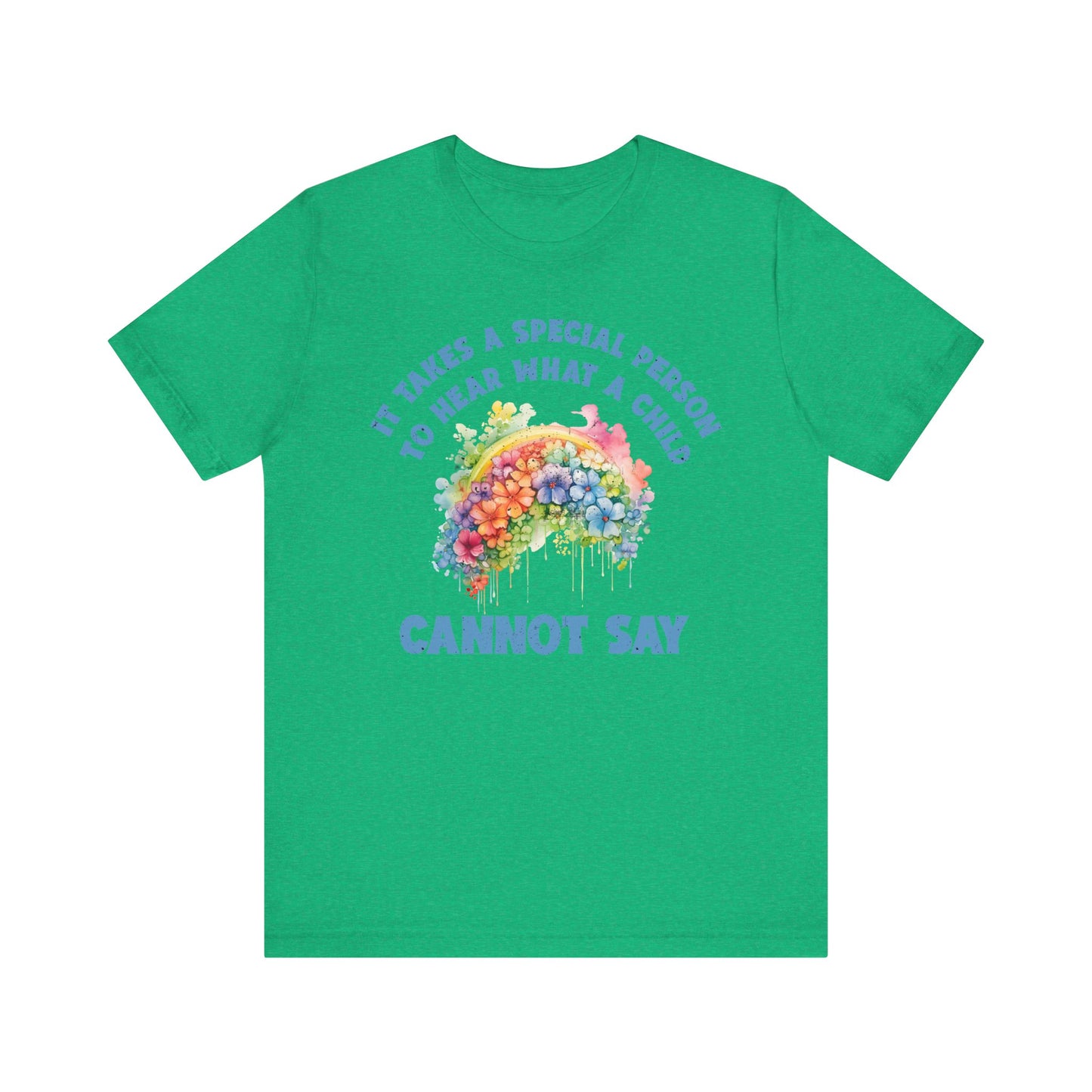 It takes a special person to hear what a child can not say Unisex Jersey Short Sleeve Tee