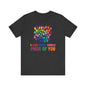 I love every single piece of you Unisex Jersey Short Sleeve Tee
