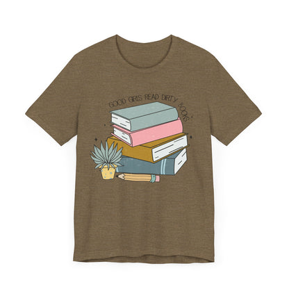 Good girls read dirty books Unisex Jersey Short Sleeve Tee