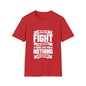 Fight For Something Unisex Softstyle T-Shirt