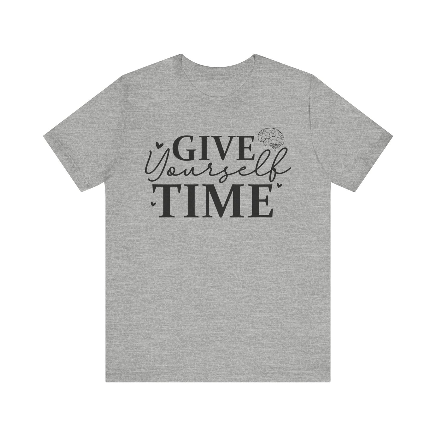 Give yourself time Unisex Jersey Short Sleeve Tee