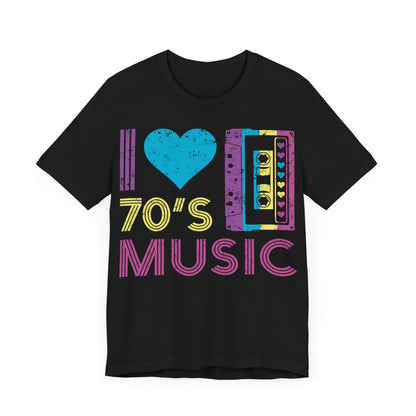 I love 70's music Unisex Jersey Short Sleeve Tee