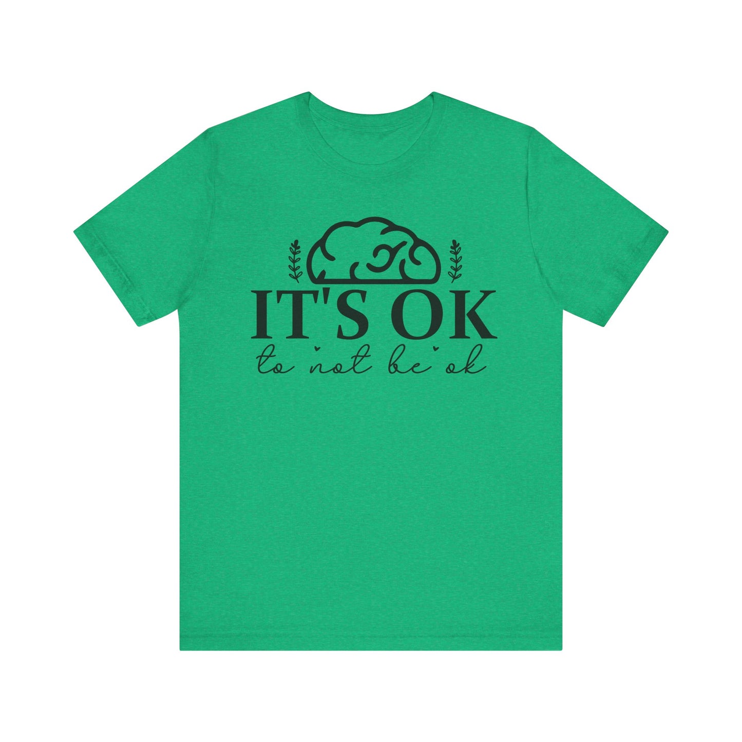 It's okay not to be okay Unisex Jersey Short Sleeve Tee