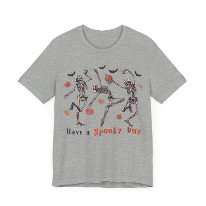 Have a spooky day Unisex Jersey Short Sleeve Tee