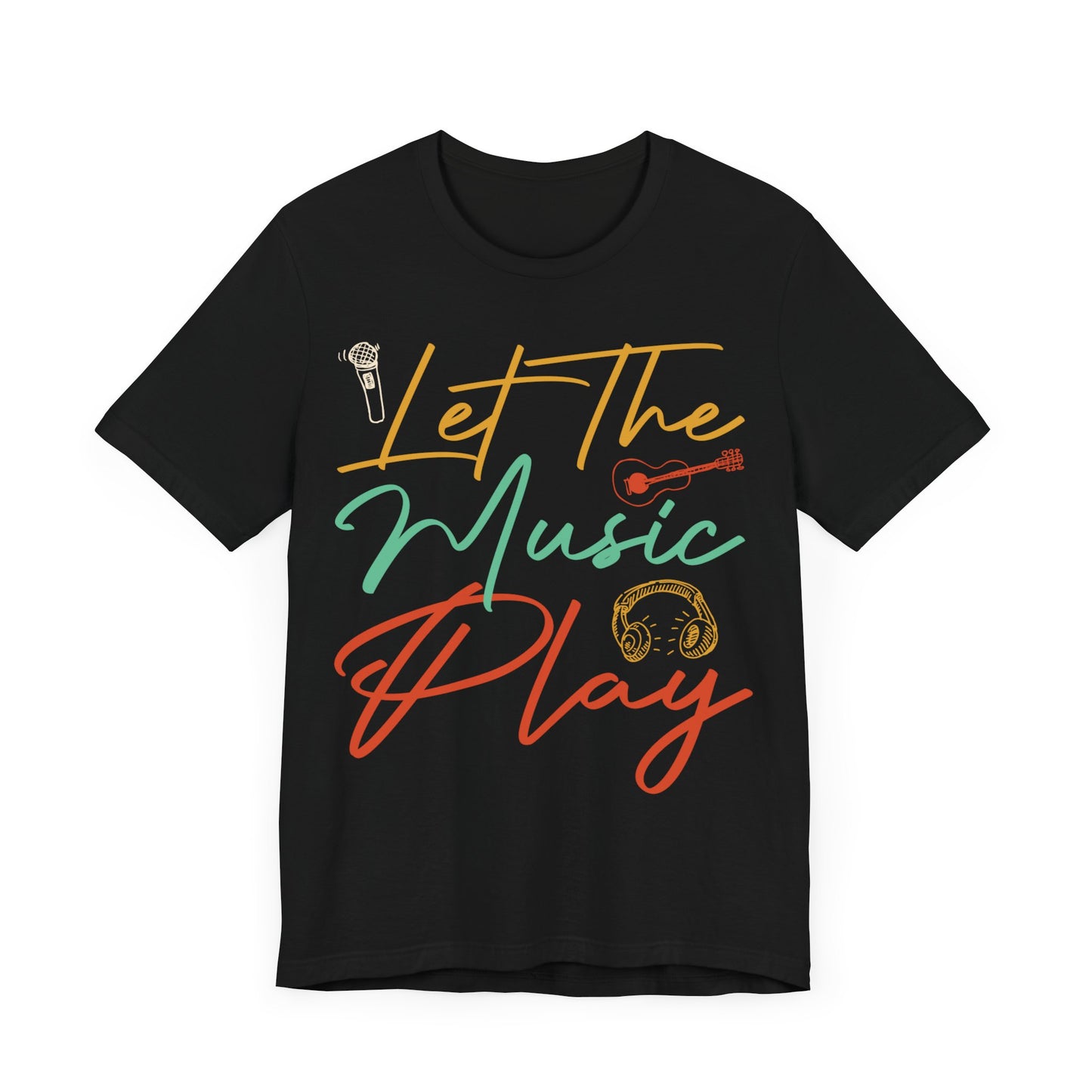 Let the music play Unisex Jersey Short Sleeve Tee
