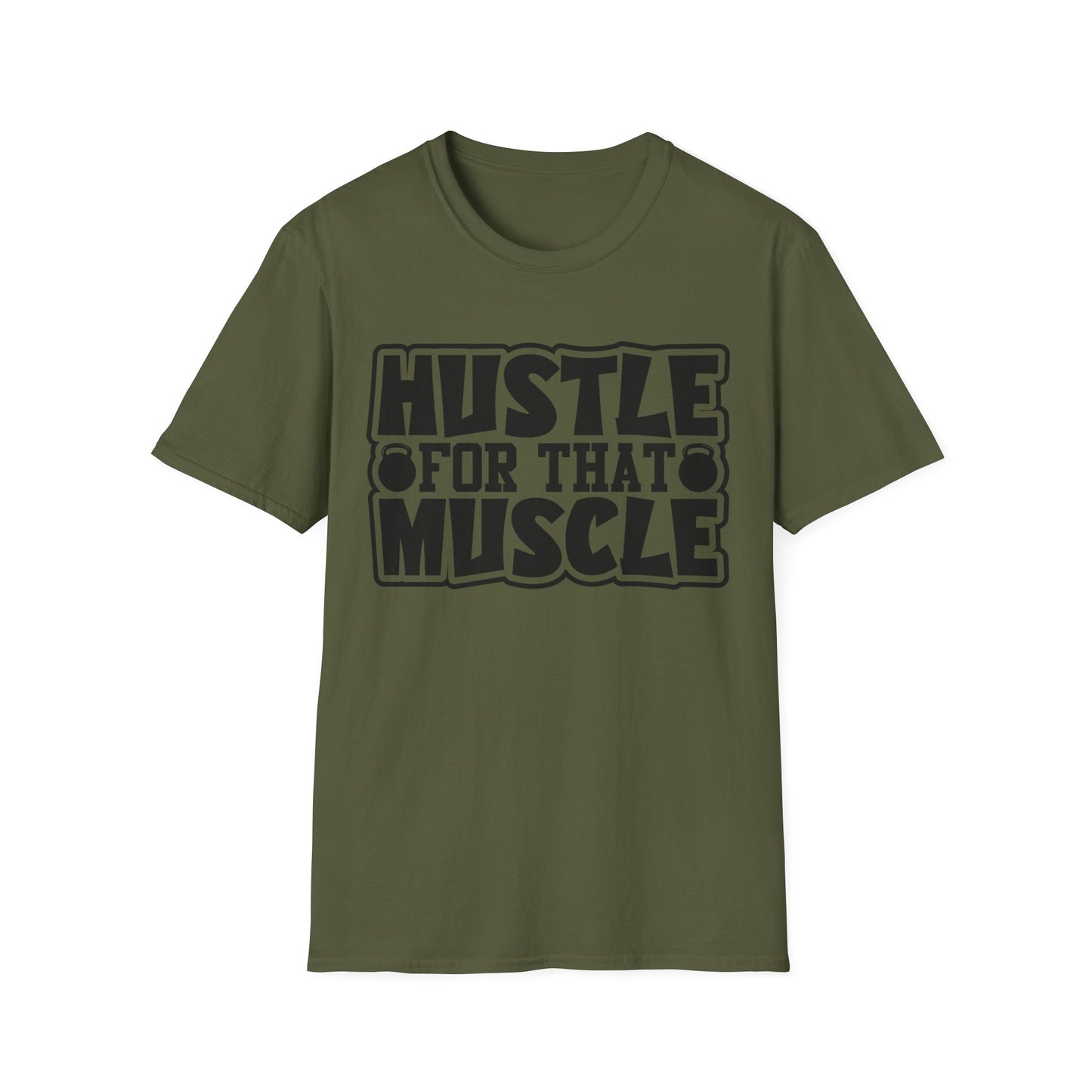 Hustle For That Muscle Softstyle T-Shirt
