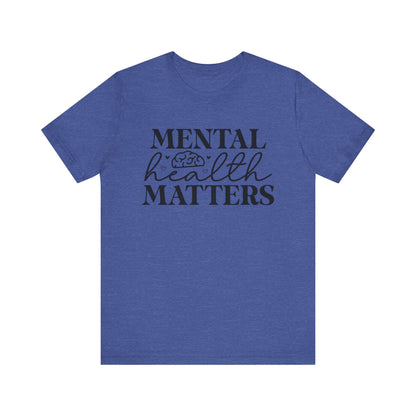 Mental health matters Unisex Jersey Short Sleeve Tee