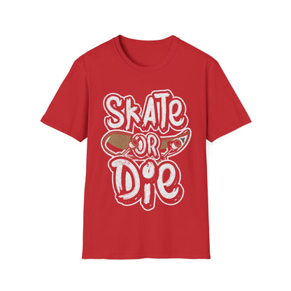 Skate Or Die Unisex Softstyle T-Shirt
