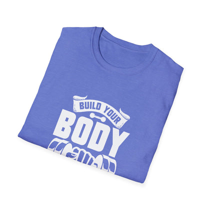 Build Your Body, Build Your Character Unisex Softstyle T-Shirt