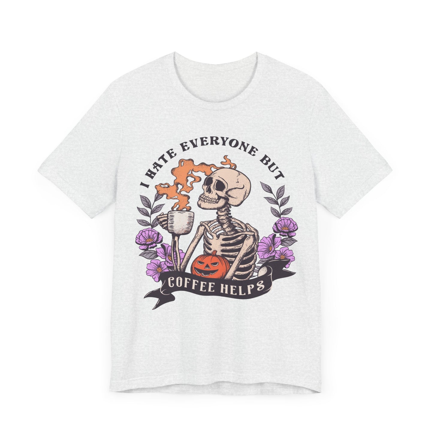 I hate everyone, but coffee helps Unisex Jersey Short Sleeve Tee